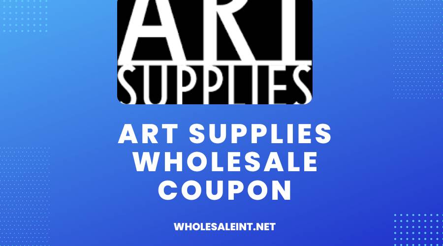 Art Supplies Wholesale Coupon