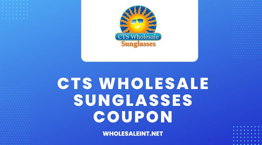 CTS Wholesale Sunglasses Coupon