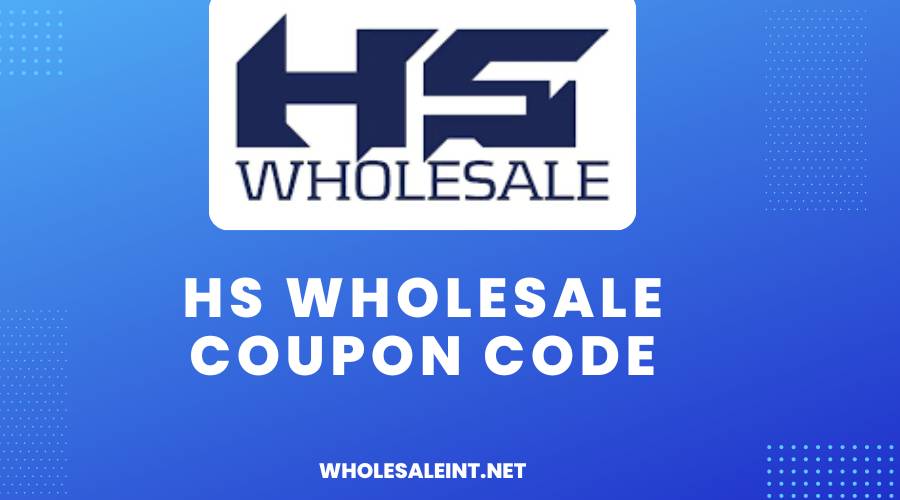 HS Wholesale Coupon Code