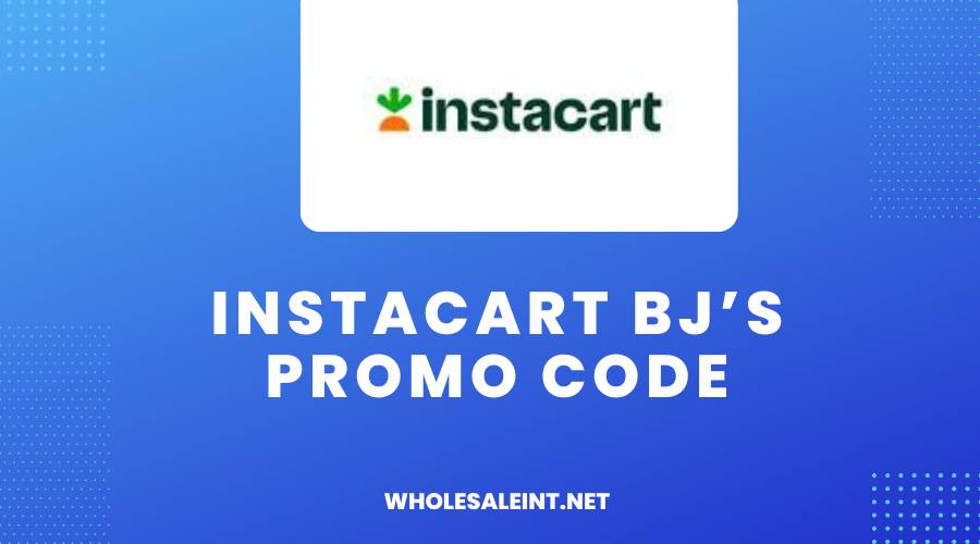 Instacart BJ’s Promo Code