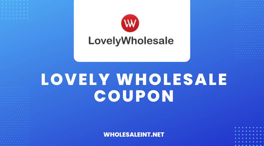 Lovely Wholesale Coupon