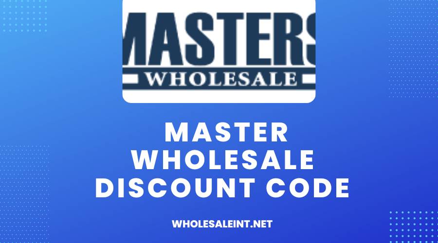 Master Wholesale Discount Code