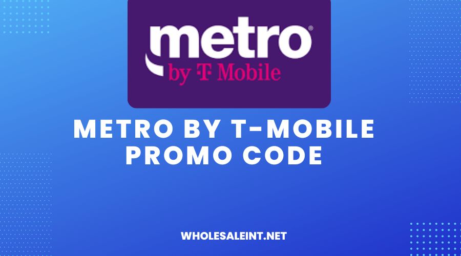 Metro By T-Mobile Promo Code